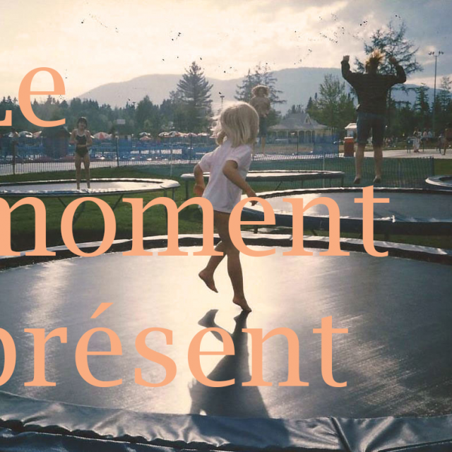 Le moment présent