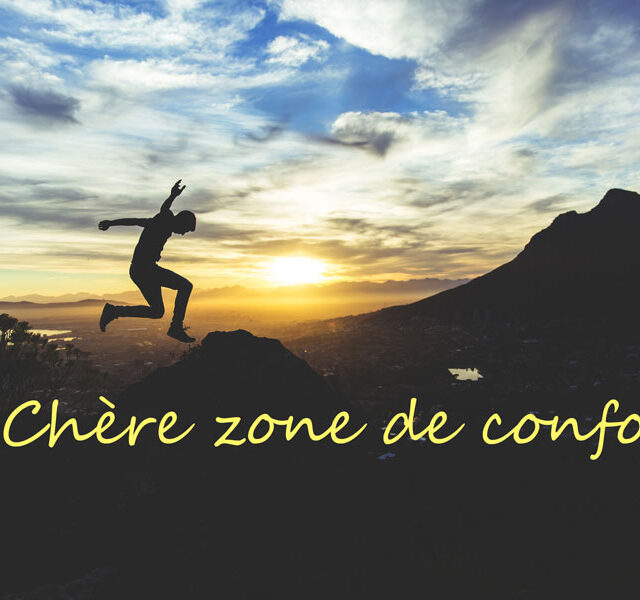 sortir de sa zone de confort