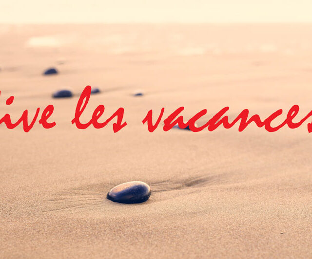 Vives les vacances